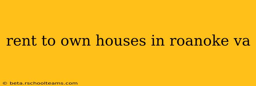 rent to own houses in roanoke va