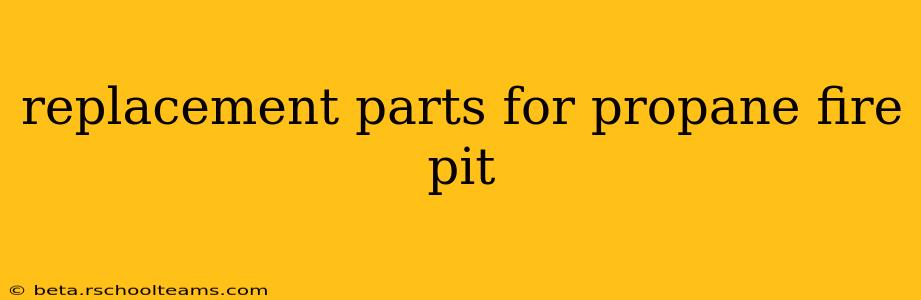 replacement parts for propane fire pit