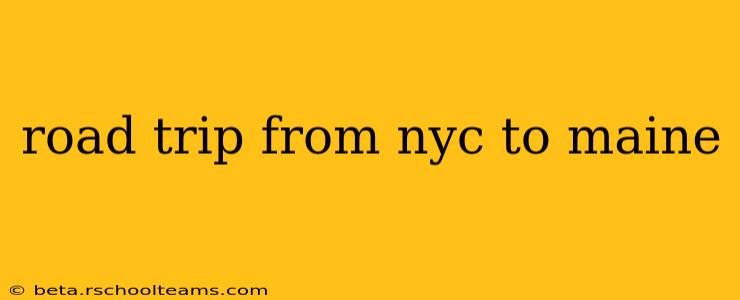 road trip from nyc to maine