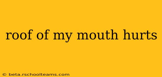 roof of my mouth hurts