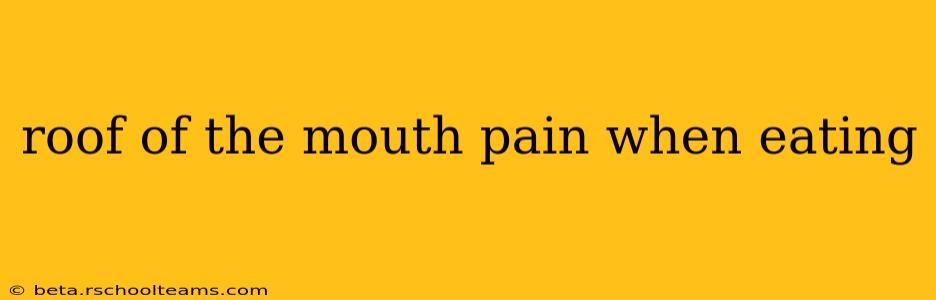 roof of the mouth pain when eating