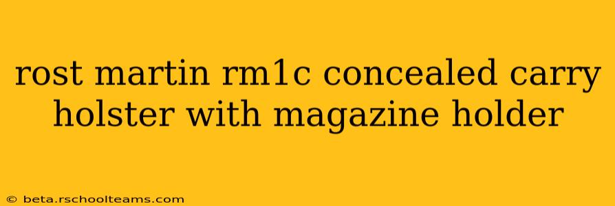 rost martin rm1c concealed carry holster with magazine holder
