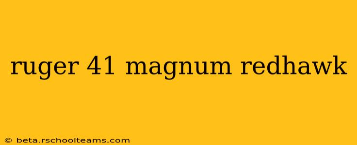 ruger 41 magnum redhawk