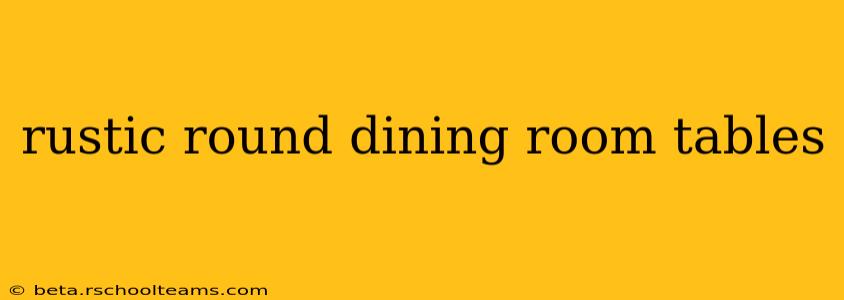 rustic round dining room tables