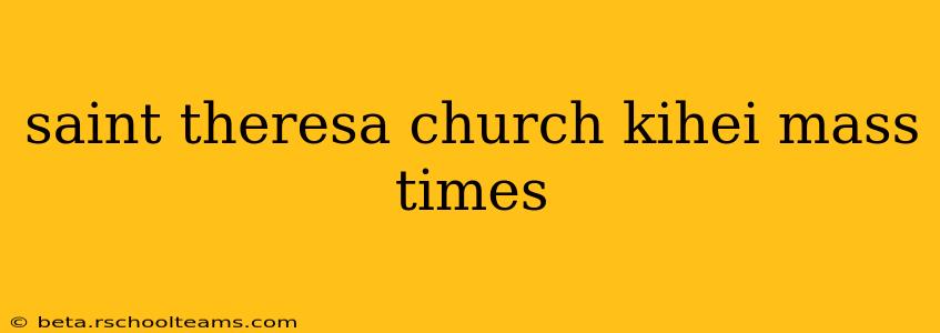 saint theresa church kihei mass times