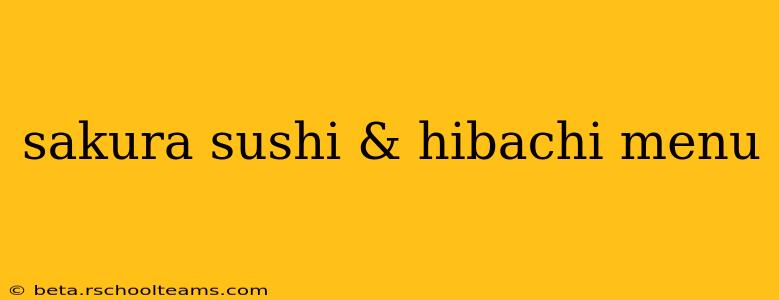 sakura sushi & hibachi menu