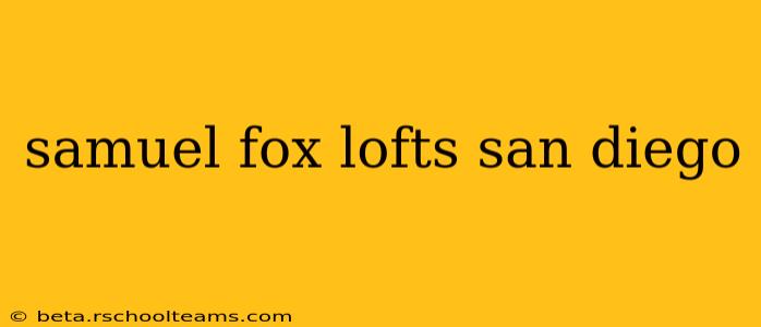 samuel fox lofts san diego