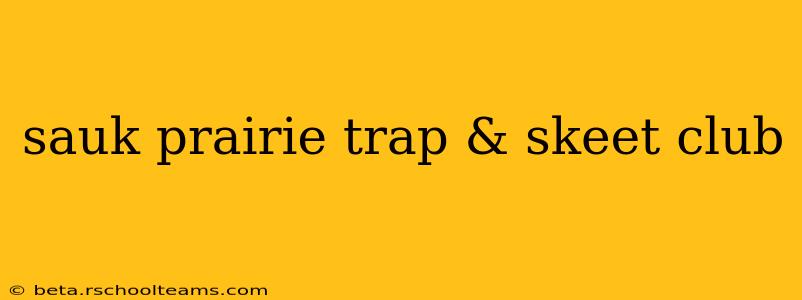 sauk prairie trap & skeet club