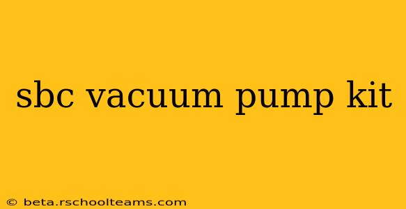 sbc vacuum pump kit