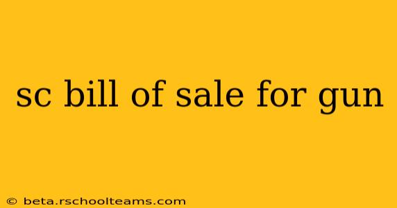 sc bill of sale for gun