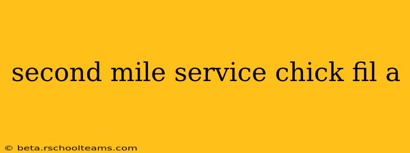 second mile service chick fil a