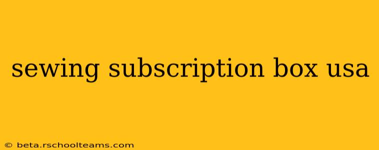 sewing subscription box usa