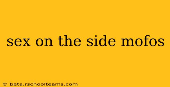 sex on the side mofos