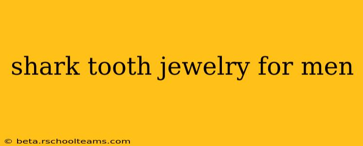 shark tooth jewelry for men