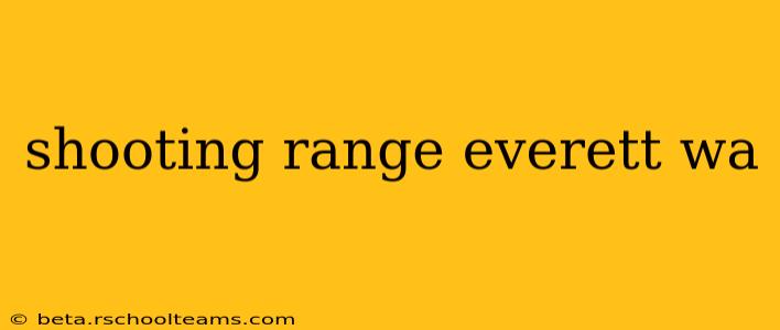 shooting range everett wa