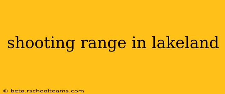 shooting range in lakeland