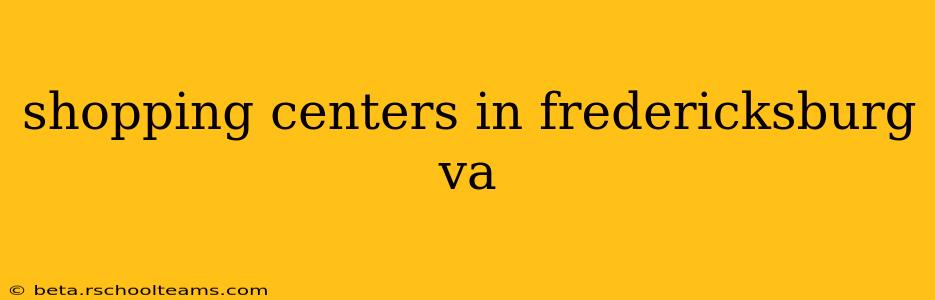 shopping centers in fredericksburg va