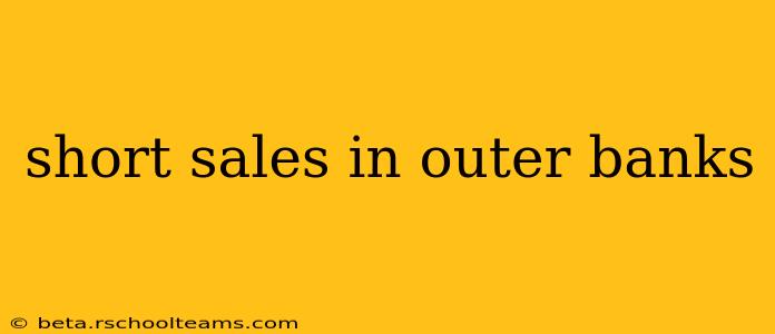 short sales in outer banks