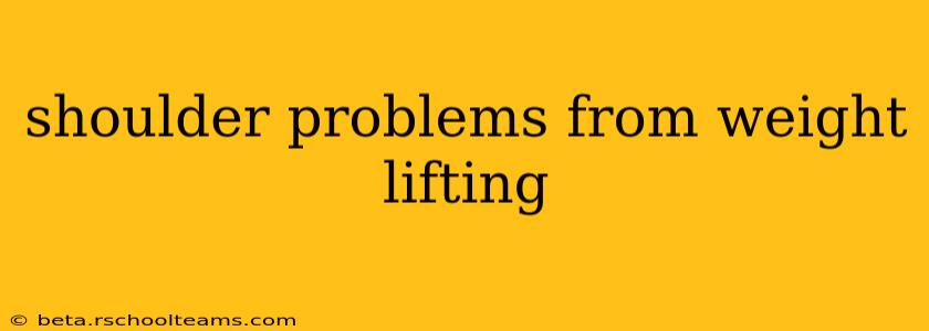 shoulder problems from weight lifting
