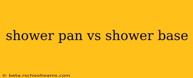 shower pan vs shower base