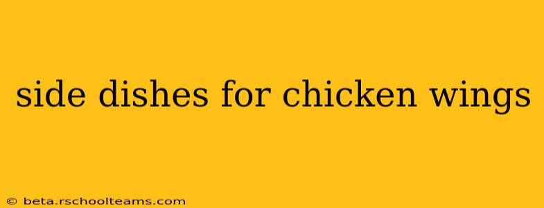 side dishes for chicken wings