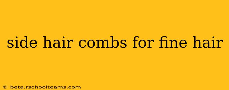 side hair combs for fine hair