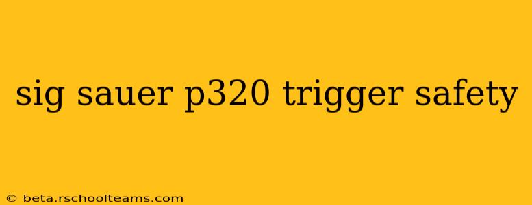 sig sauer p320 trigger safety