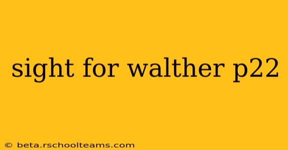 sight for walther p22