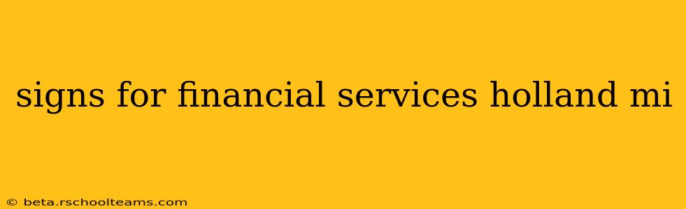 signs for financial services holland mi