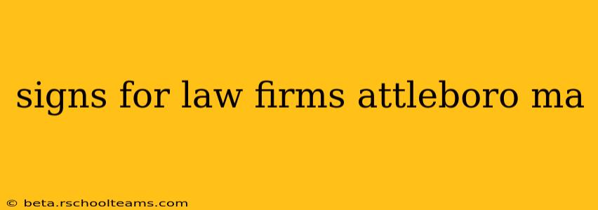 signs for law firms attleboro ma