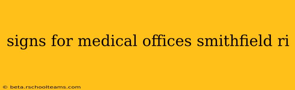 signs for medical offices smithfield ri