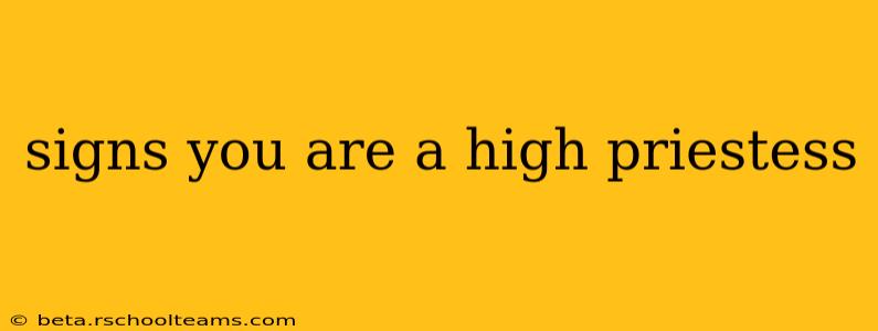 signs you are a high priestess