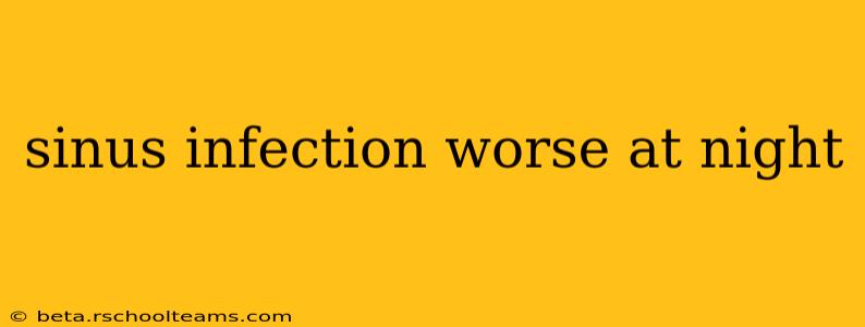 sinus infection worse at night