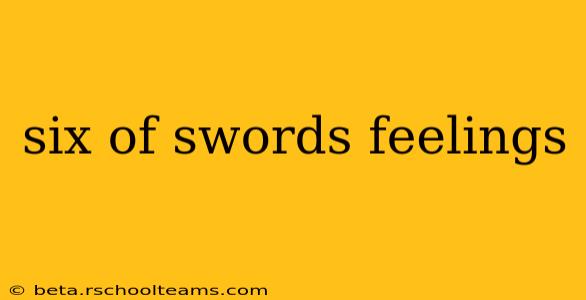 six of swords feelings