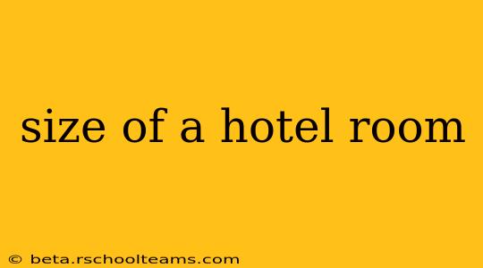 size of a hotel room
