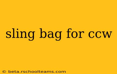 sling bag for ccw