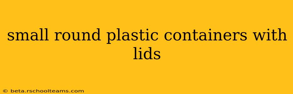 small round plastic containers with lids