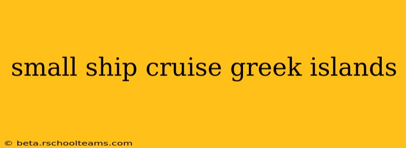 small ship cruise greek islands