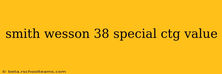 smith wesson 38 special ctg value