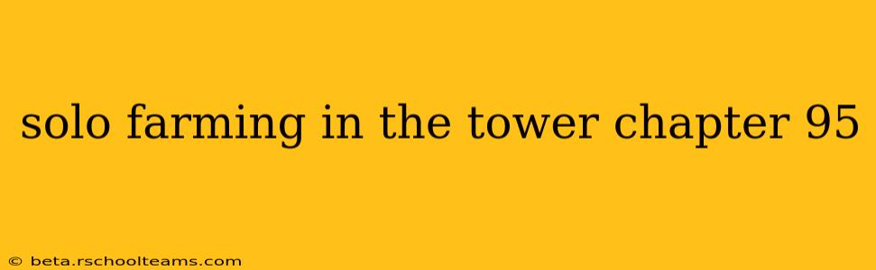 solo farming in the tower chapter 95