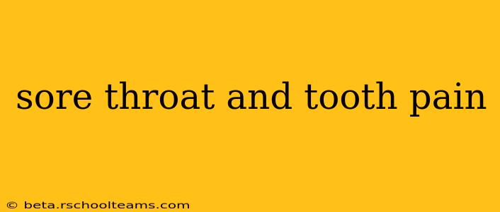 sore throat and tooth pain