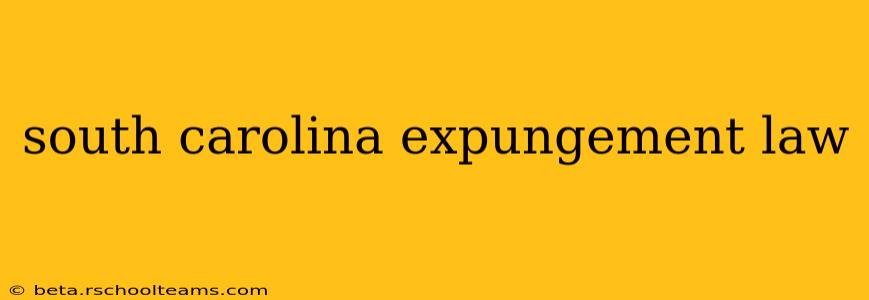 south carolina expungement law