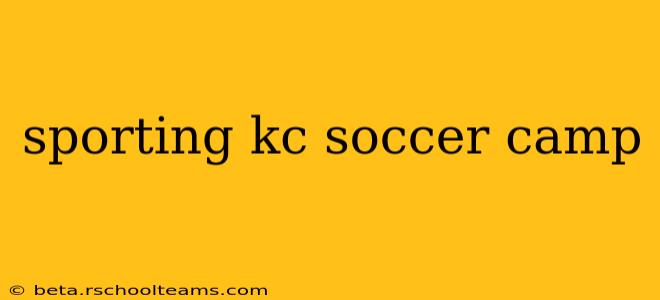 sporting kc soccer camp