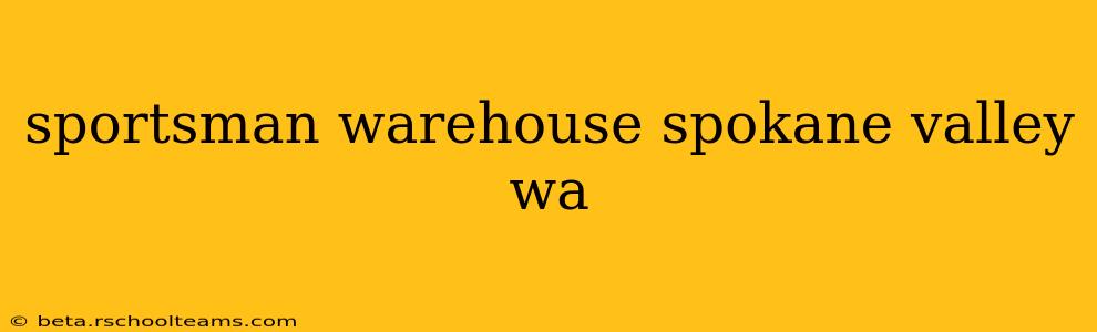 sportsman warehouse spokane valley wa