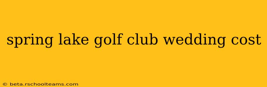 spring lake golf club wedding cost