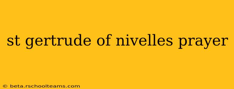 st gertrude of nivelles prayer