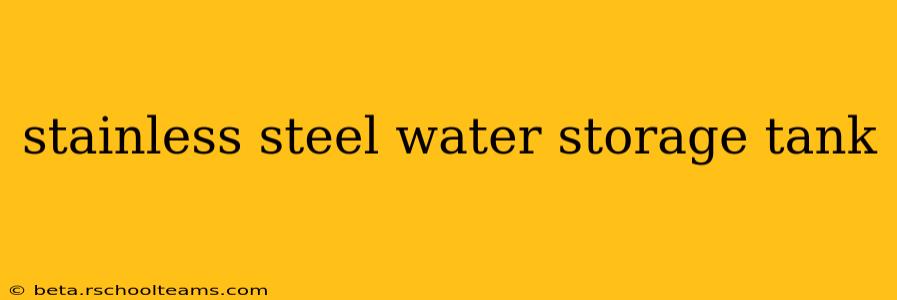 stainless steel water storage tank