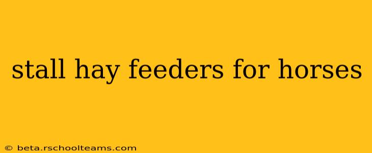 stall hay feeders for horses