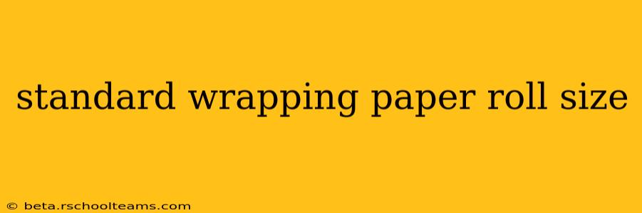 standard wrapping paper roll size