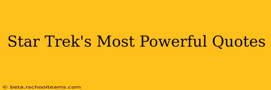 Star Trek's Most Powerful Quotes